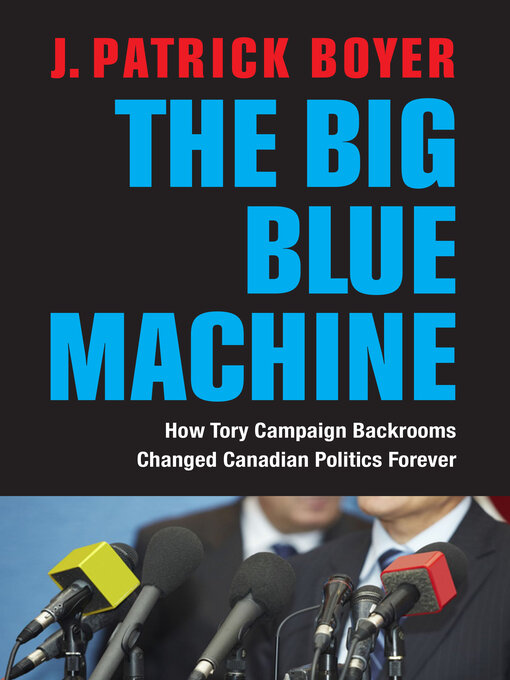 Title details for The Big Blue Machine by J. Patrick Boyer - Available